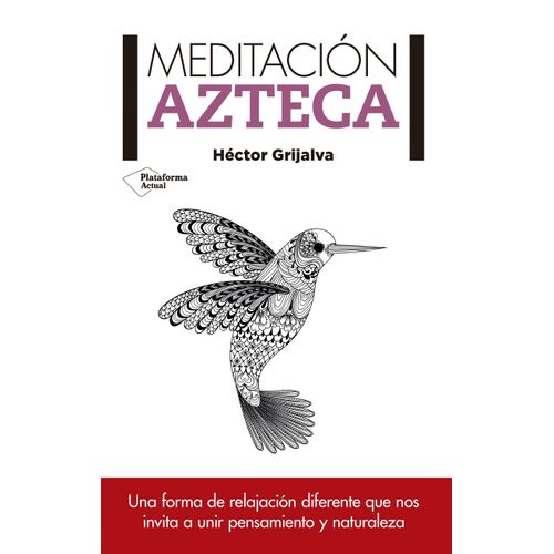 MEDITACION AZTECA - HECTOR GRIJALVA