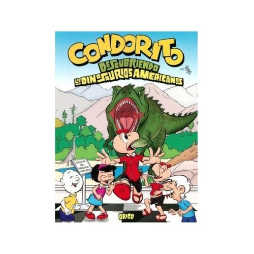 CONDORITO: DESCUBRIENDO LOS DINOSAURIOS AMERICANOS - PEPO