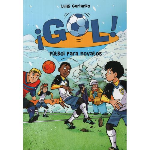 FUTBOL PARA NOVATOS - GOL 18 FUTBOL PARA NOVATOS - GOL 18