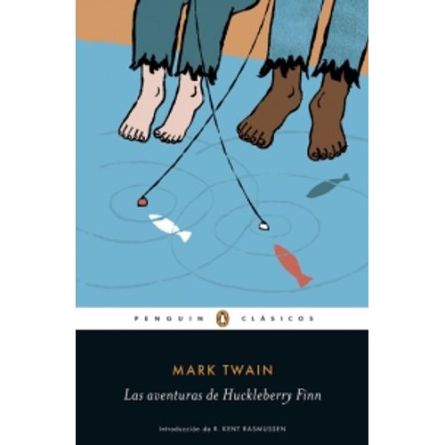 LAS AVENTURAS DE HUCKLEBERRY FINN - PENGUIN CLÁSICOS