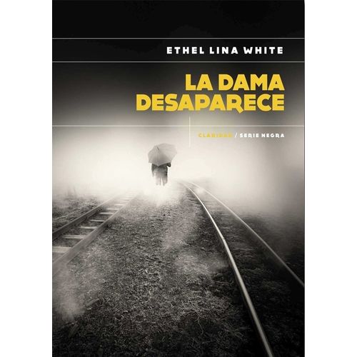 LA DAMA DESAPARECE - ETHEL LINA WHITE