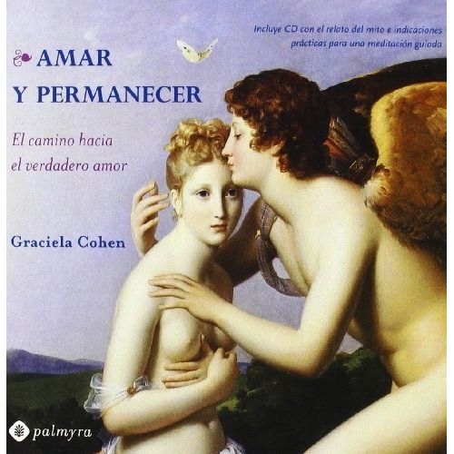 AMAR Y PERMANECER - EL CAMINO HACIA EL VERDADERO AMOR AMAR Y PERMANECER - EL CAMINO HACIA EL VERDADERO AMOR