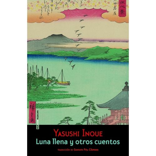 LUNA LLENA Y OTROS CUENTOS - YASUSHI INOUE