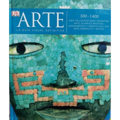LIBRO ARTE - LA GUIA VISUAL DEFINITIVA 300 - 1400