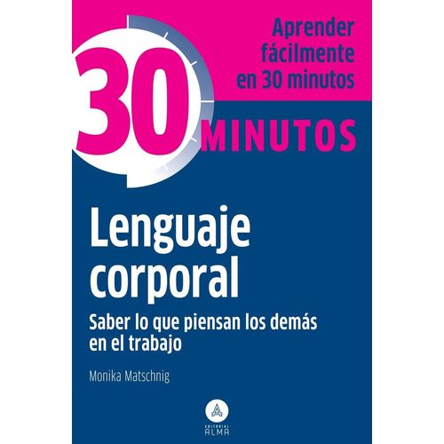 30 MINUTOS LENGUAJE CORPORAL - MONIKA MATSCHNIG