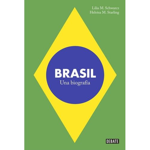 LIBRO BRASIL - UNA BIOGRAFIA - LILA MORTIZ SCWARCZ