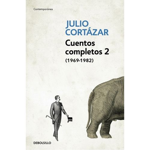CUENTOS COMPLETOS 2 (1969 - 1983) JULIO CORTAZAR