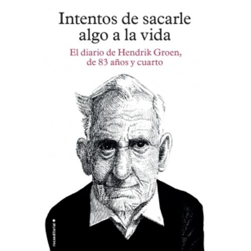 INTENTOS DE SACARLE ALGO A LA VIDA - HENDRIK GROENER