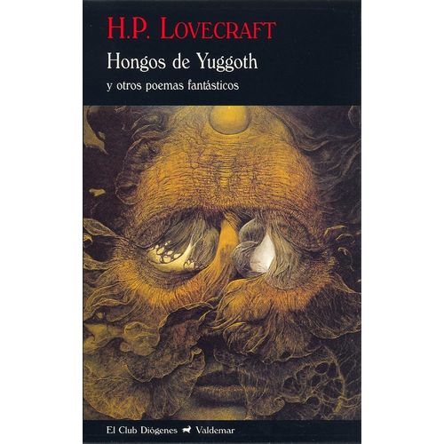 HONGOS DE YUGGOTH Y OTROS POEMAS FANTASTICOS - LOVECRAFT