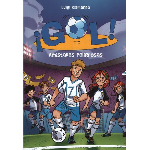 GOL 19. AMISTADES PELIGROSAS GOL 19. AMISTADES PELIGROSAS