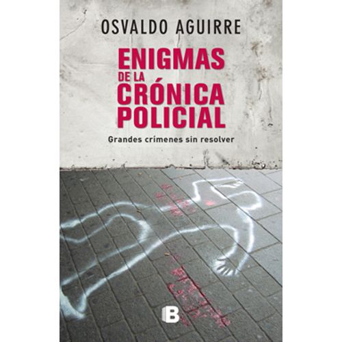 ENIGMAS DE LA CRONICA POLICIAL