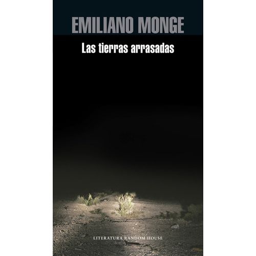 LAS TIERRAS ARRASADAS - EMILIANO MONGE