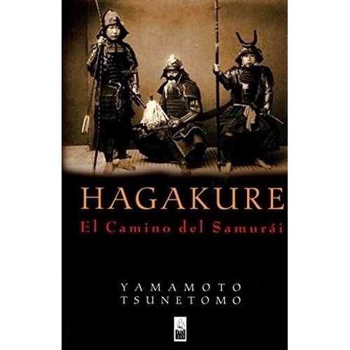 HAGAKURE EL CAMINO DEL SAMURAI