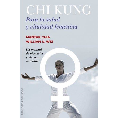 CHI KUNG: PARA LA SALUD Y VITALIDAD FEMENINA