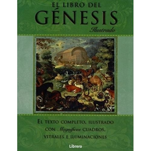 LIBRO DE LA GENESIS EL TEXTO COMPLETO, ILUSTRADO CON MAGNÍFI