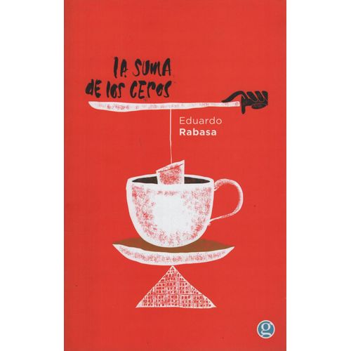 LA SUMA DE LOS CEROS - EDUARDO RABASA LA SUMA DE LOS CEROS - EDUARDO RABASA