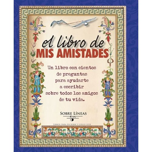 EL LIBRO DE MIS AMISTADES - MAENA GARCIA ESTRADA