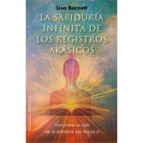 LA SABIDURIA INFINITA DE LOS REGISTROS AKASICOS - L. BARNETT