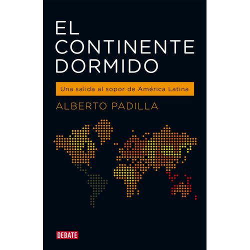 EL CONTINENTE DORMIDO: UNA SALIDA AL SOPOR DE AMÉRICA LATINA