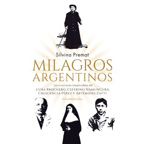 MILAGROS ARGENTINOS: LAS CURACIONES INEXPLICABLES DEL CURA B