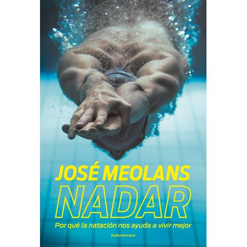 NADAR: PORQUÉ LA NATACIÓN NOS AYUDA A VIVIR MEJOR