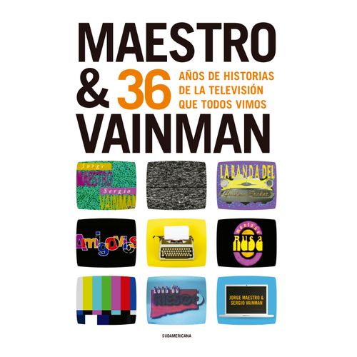 MAESTRO & VAINMAN: 36 AÑOS DE LA TELEVISIÓN QUE TODOS VIMOS