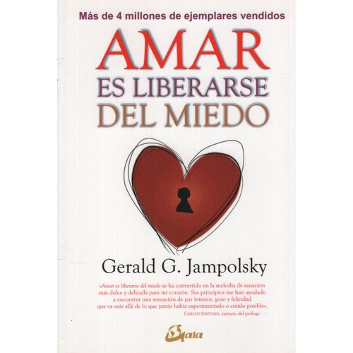 LIBRO AMAR ES LIBERARSE DEL MIEDO - GERALD JAMPOLSKY
