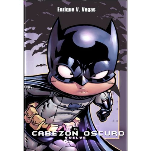 EL CABEZÓN OSCURO VUELVE - ENRIQUE VEGAS