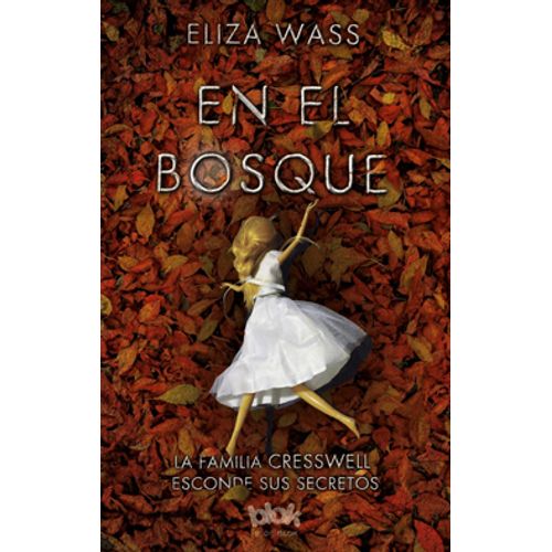 EN EL BOSQUE: LA FAMILIA  CRESSWELL ESCONDE SUS SECRETOS