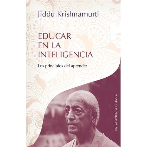 EDUCAR EN LA INTELIGENCIA: LOS PRINCIPIOS DEL APRENDER