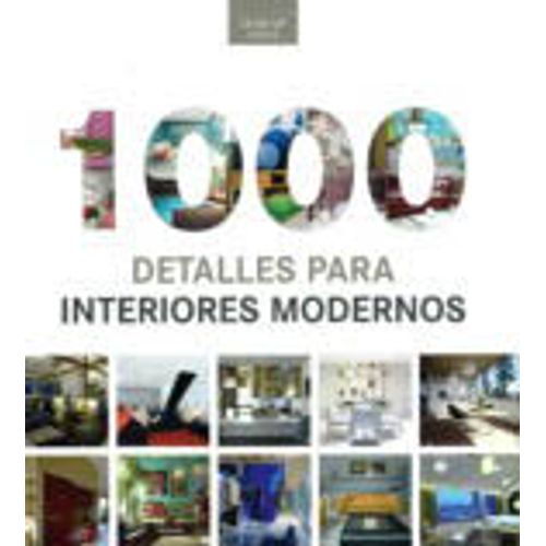 1000 DETALLES PARA INTERIORES MODERNOS