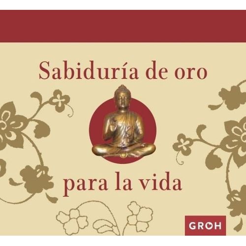SABIDURIA: SABIDURIA DE ORO PARA LA VIDA