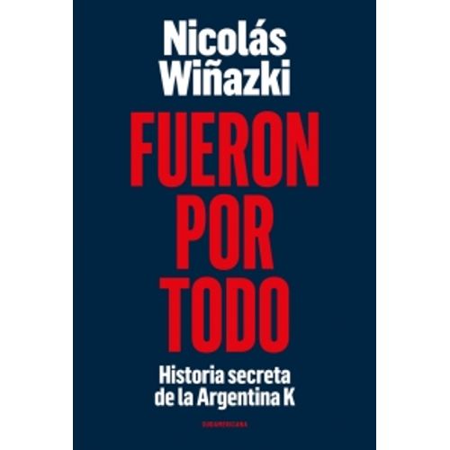 LIBRO FUERON POR TODO - NICOLAS WIÑAZKI LIBRO FUERON POR TODO - NICOLAS WIÑAZKI