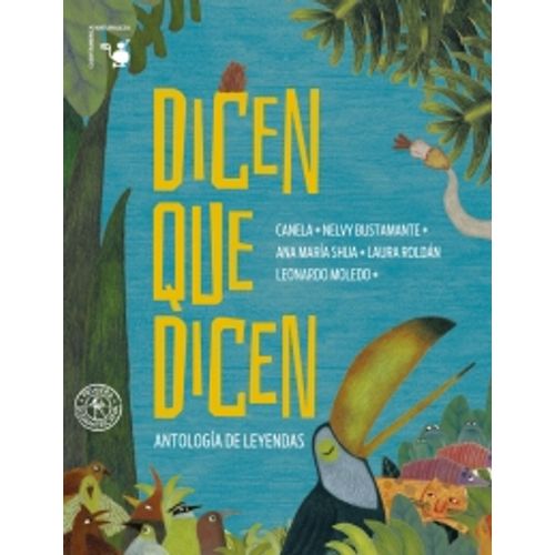 DICEN QUE DICEN - ANTOLOGIA DE LEYENDAS DICEN QUE DICEN - ANTOLOGIA DE LEYENDAS