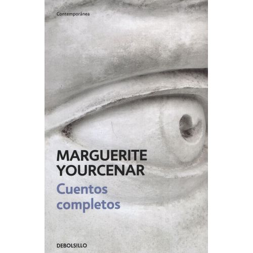 CUENTOS COMPLETOS -  YOURCENAR - DEBOLSILLO