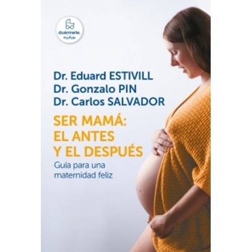 SER MAMA: EL ANTES Y EL DESPUES