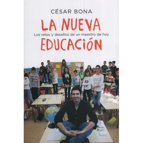 LA NUEVA EDUCACION - CESAR BONA GARCIA LA NUEVA EDUCACION - CESAR BONA GARCIA