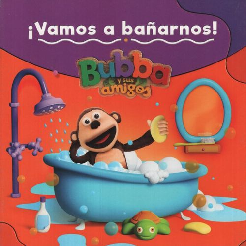 VAMOS A BAÑARNOS! - BUBBA Y SUS AMIGOS VAMOS A BAÑARNOS! - BUBBA Y SUS AMIGOS