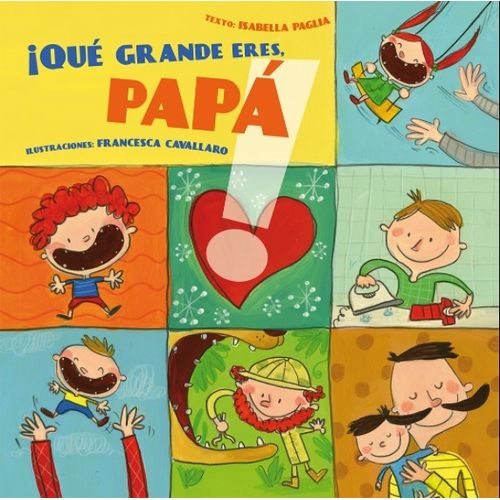 LIBRO QUE GRANDE ERES PAPA ! ALBUMES ILUSTRADOS
