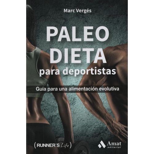 PALEO DIETA PARA DEPORTISTAS - GUIA PARA UNA ALIMENTACION EV