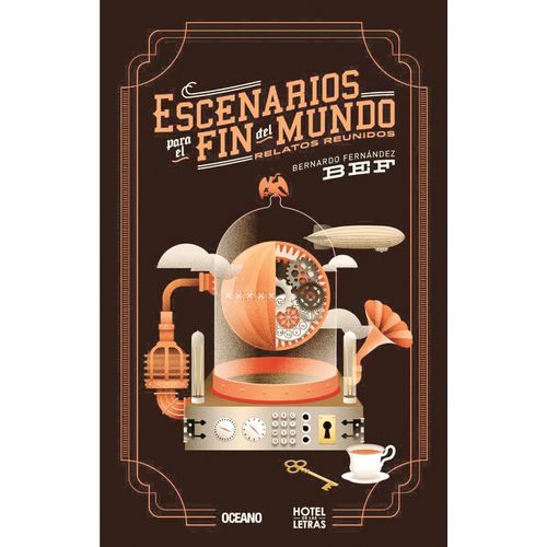 ESCENARIOS PARA EL FIN DEL MUNDO - RELATOS REUNIDOS - BEF
