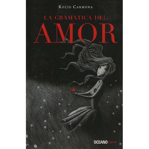 LA GRAMATICA DEL AMOR - ROCIO CARMONA