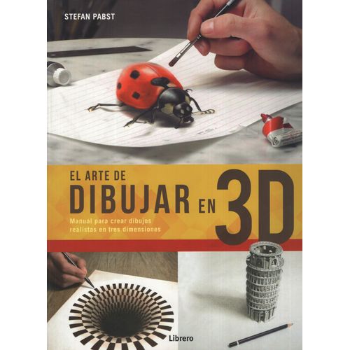 EL ARTE DE DIBUJAR EN 3D