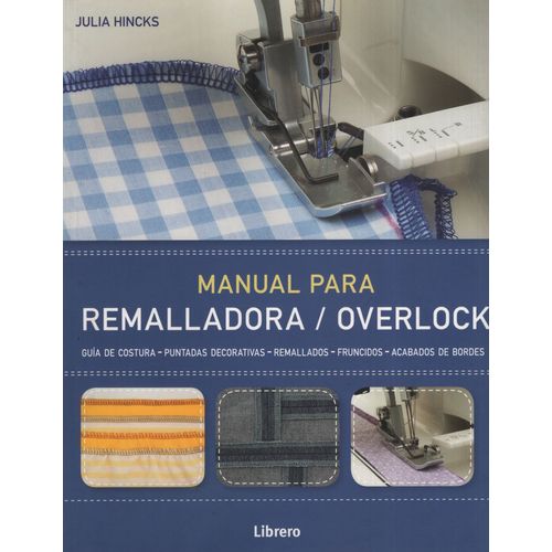 MANUAL PARA REMALLADORA / OVERLOCK - GUIA DE COSTURAS, PUNTA