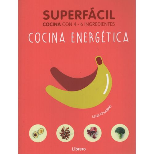 COCINA ENERGETICA SUPERFACIL CON 4 - 6 INGREDIENTES - LENE K