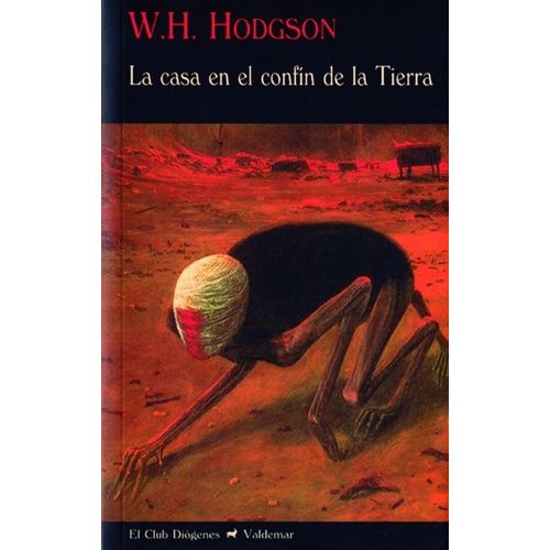LA CASA EN EL CONFIN DE LA TIERRA - WILLIAM HOPE HODGSON