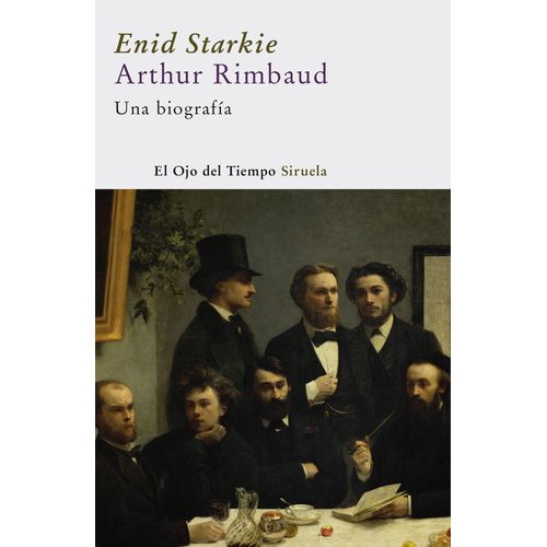 ARTHUR RIMBAUD - UNA BIOGRAFIA - ENID STARKIE
