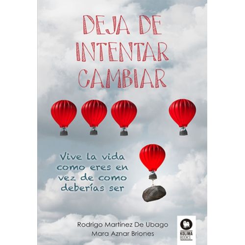 LIBRO DEJA DE INTENTAR CAMBIAR