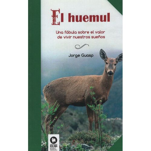 LIBRO EL HUEMUL - JORGE GUASP - UNA FABULA SOBRE EL VALOR DE