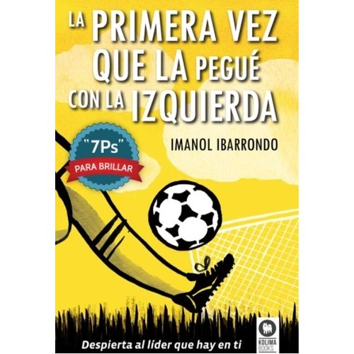 LIBRO LA PRIMERA VEZ QUE LA PEGUE CON LA IZQUIERDA / IMANOL